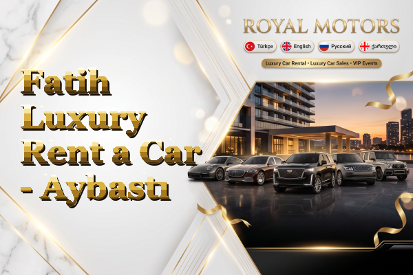 Fatih Luxury Rent a Car - Aybastı