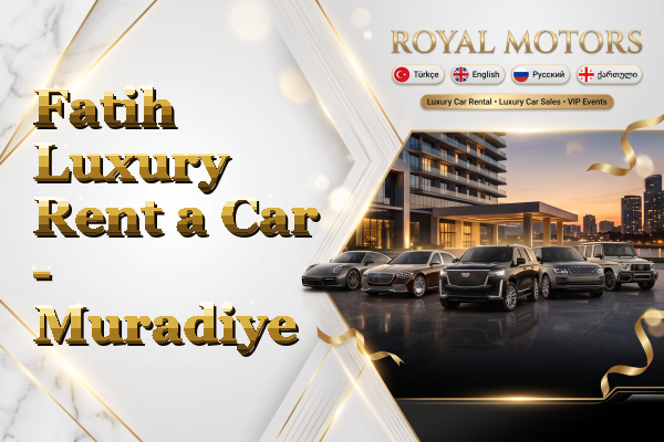 Fatih Luxury Rent a Car - Muradiye
