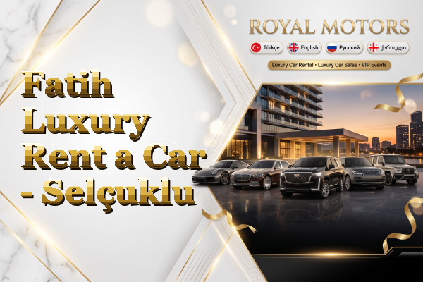 Fatih Luxury Rent a Car - Selçuklu