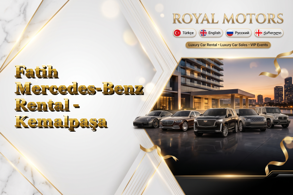 Fatih Mercedes-Benz Rental - Kemalpaşa