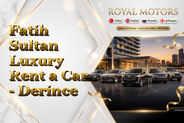 Fatih Sultan Luxury Rent a Car - Derince