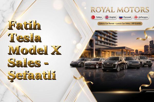 Fatih Tesla Model X Sales - Şefaatli