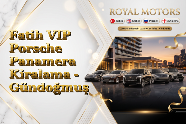 Fatih VIP Porsche Panamera Kiralama - Gündoğmuş