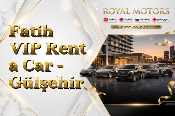 Fatih VIP Rent a Car - Gülşehir