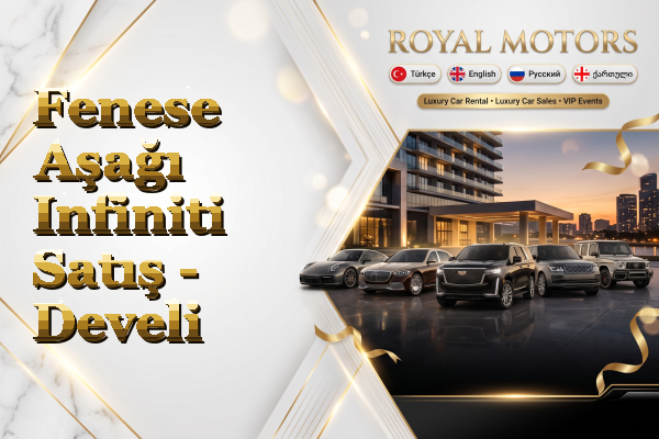 Fenese Aşağı Infiniti Satış - Develi