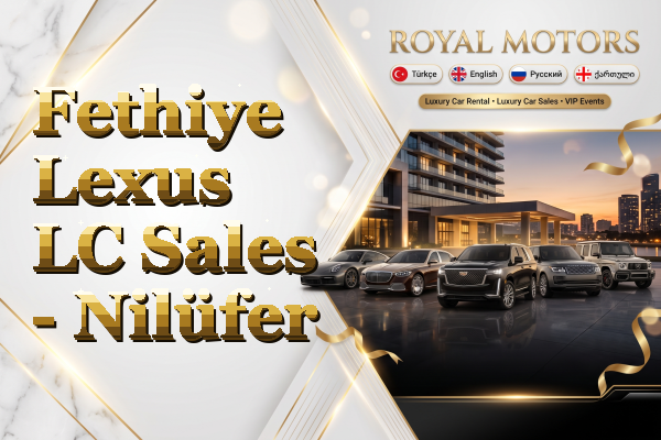 Fethiye Lexus LC Sales - Nilüfer
