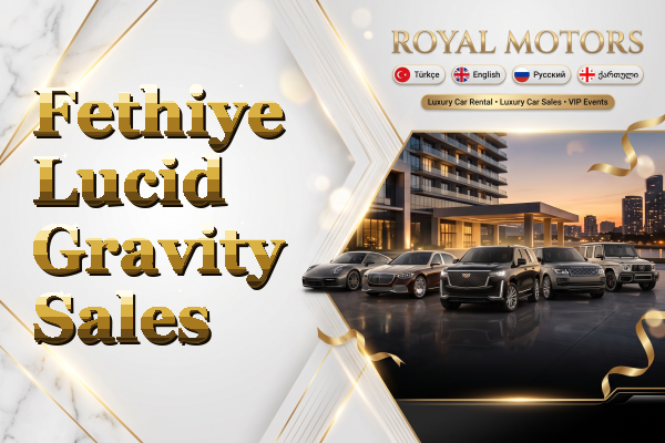 Fethiye Lucid Gravity Sales