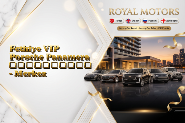 Fethiye VIP Porsche Panamera გაქირავება - Merkez