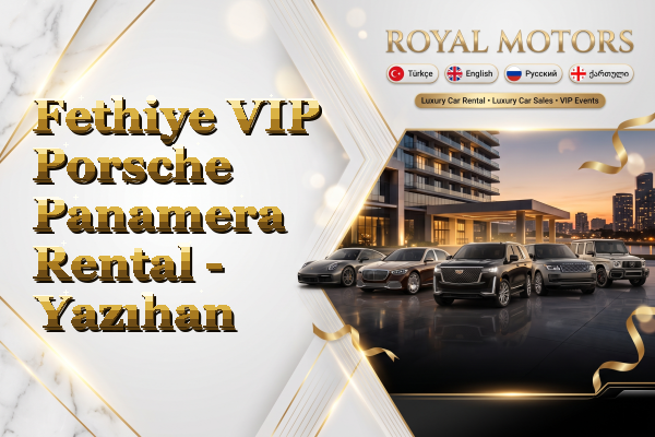 Fethiye VIP Porsche Panamera Rental - Yazıhan