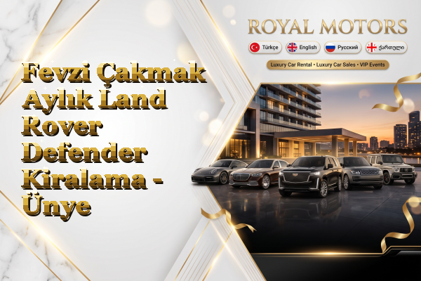 Fevzi Çakmak Aylık Land Rover Defender Kiralama - Ünye