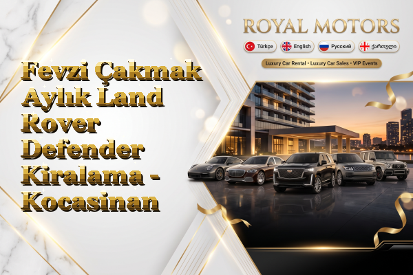 Fevzi Çakmak Aylık Land Rover Defender Kiralama - Kocasinan