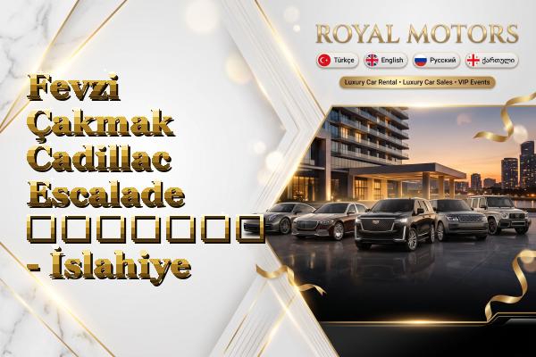 Fevzi Çakmak Cadillac Escalade გაყიდვა - İslahiye