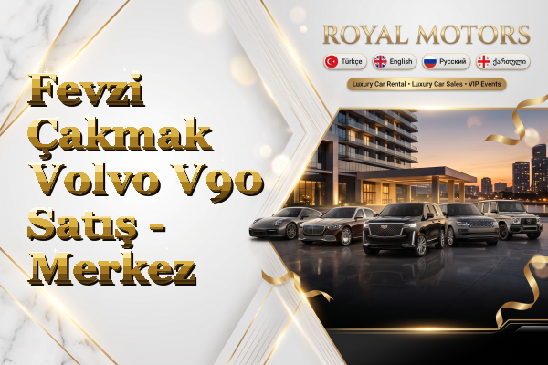 Fevzi Çakmak Volvo V90 Satış - Merkez
