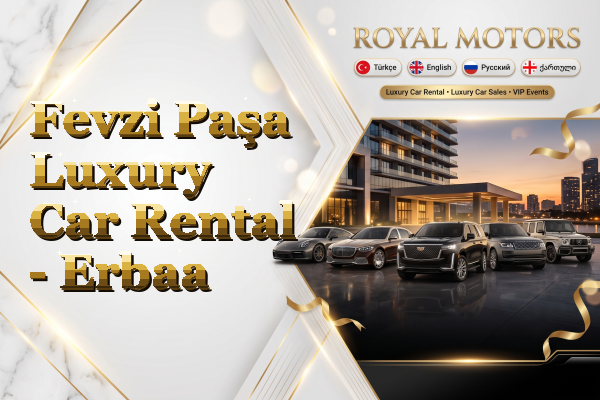 Fevzi Paşa Luxury Car Rental - Erbaa