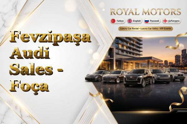 Fevzipaşa Audi Sales - Foça