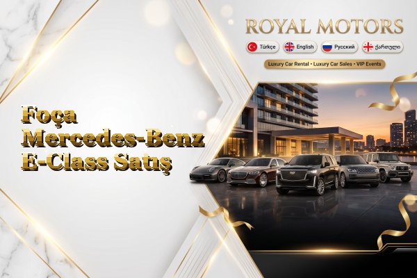 Foça Mercedes-Benz E-Class Satış