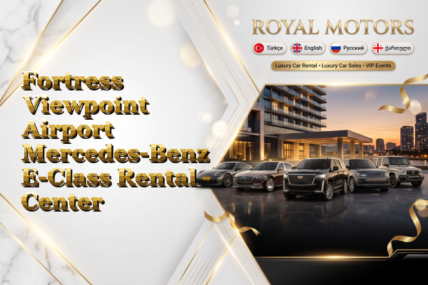 Fortress Viewpoint Airport Mercedes-Benz E-Class Rental - Center
