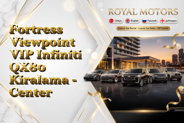 Fortress Viewpoint VIP Infiniti QX80 Kiralama - Center