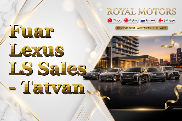 Fuar Lexus LS Sales - Tatvan