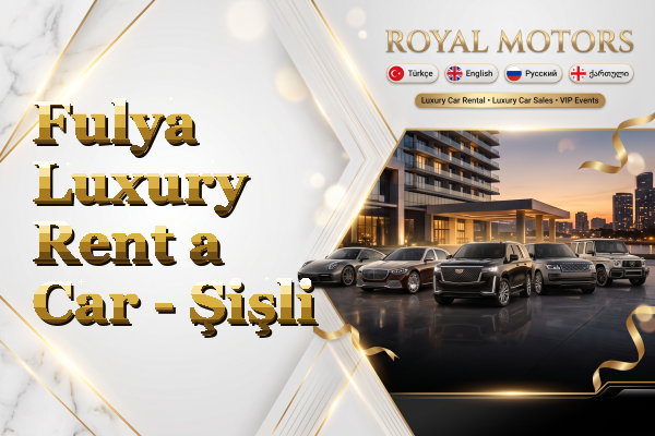 Fulya Luxury Rent a Car - Şişli