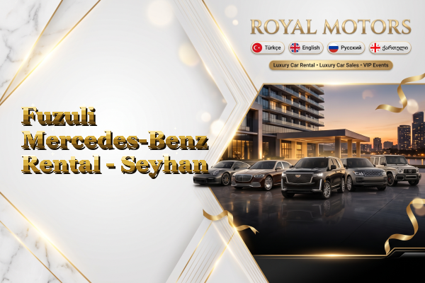 Fuzuli Mercedes-Benz Rental - Seyhan