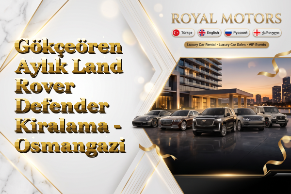 Gökçeören Aylık Land Rover Defender Kiralama - Osmangazi