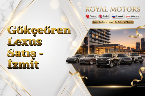 Gökçeören Lexus Satış - İzmit