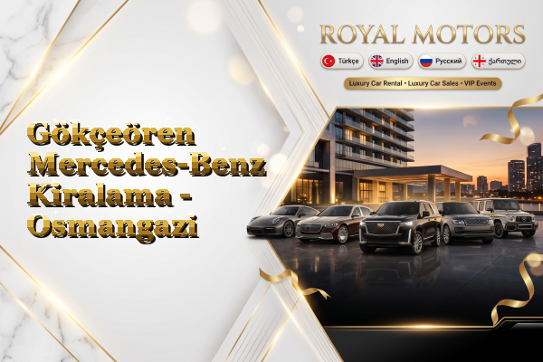 Gökçeören Mercedes-Benz Kiralama - Osmangazi