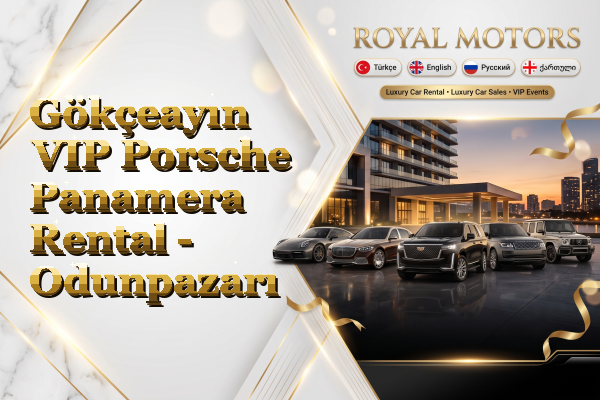 Gökçeayın VIP Porsche Panamera Rental - Odunpazarı