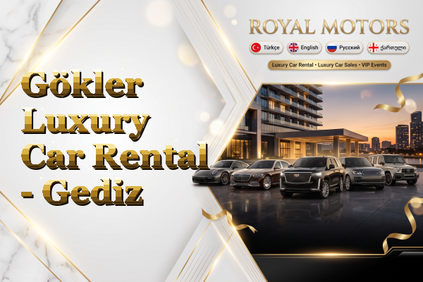 Gökler Luxury Car Rental - Gediz
