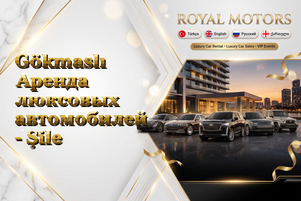 Gökmaslı Аренда люксовых автомобилей - Şile