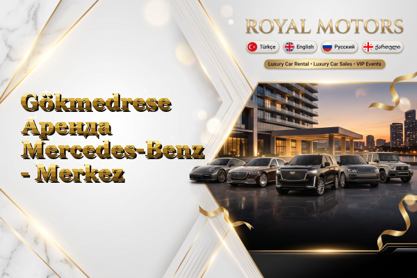 Gökmedrese Аренда Mercedes-Benz - Merkez