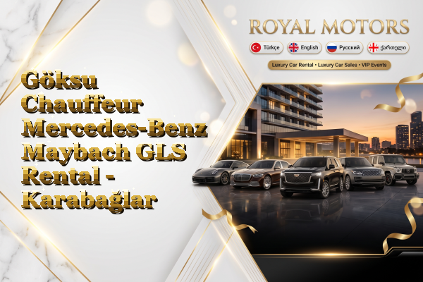 Göksu Chauffeur Mercedes-Benz Maybach GLS Rental - Karabağlar