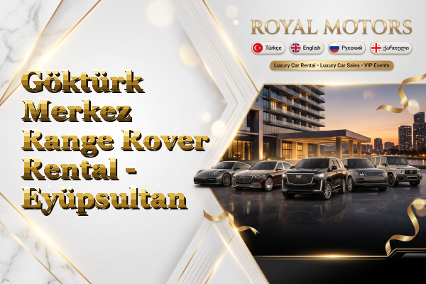 Göktürk Merkez Range Rover Rental - Eyüpsultan
