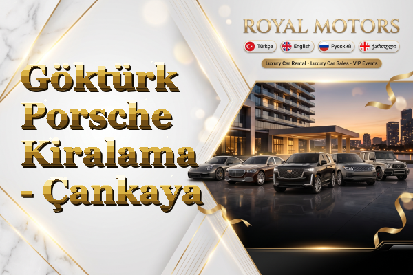 Göktürk Porsche Kiralama - Çankaya