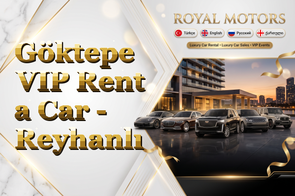 Göktepe VIP Rent a Car - Reyhanlı