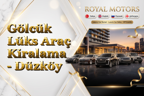 Gölcük Lüks Araç Kiralama - Düzköy