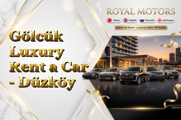 Gölcük Luxury Rent a Car - Düzköy