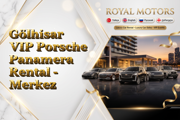 Gölhisar VIP Porsche Panamera Rental - Merkez