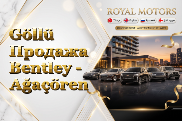 Göllü Продажа Bentley - Ağaçören