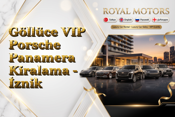 Göllüce VIP Porsche Panamera Kiralama - İznik