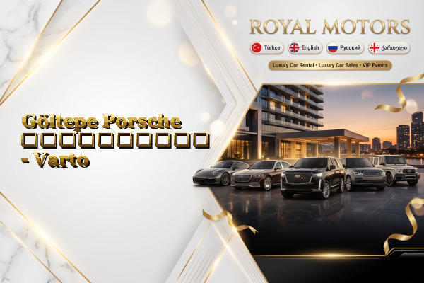 Göltepe Porsche გაქირავება - Varto