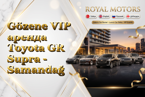 Gözene VIP аренда Toyota GR Supra - Samandağ