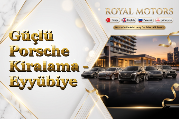 Güçlü Porsche Kiralama - Eyyübiye