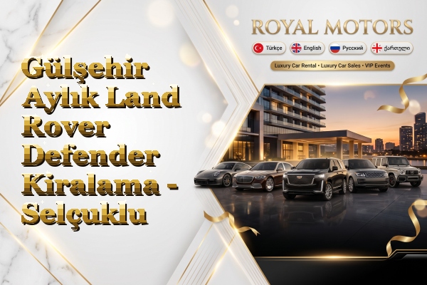 Gülşehir Aylık Land Rover Defender Kiralama - Selçuklu