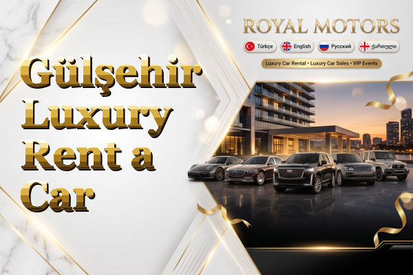 Gülşehir Luxury Rent a Car
