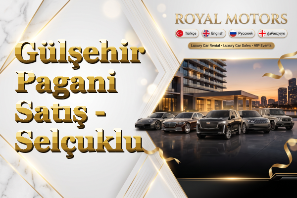 Gülşehir Pagani Satış - Selçuklu