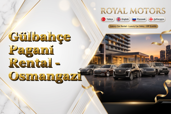 Gülbahçe Pagani Rental - Osmangazi