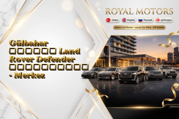 Gülbahar თვიური Land Rover Defender გაქირავება - Merkez