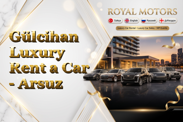 Gülcihan Luxury Rent a Car - Arsuz